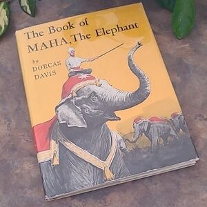 VINTAGE 1960 First Edition "The Book of MAHA, The Elephant" by Dorcas Davis